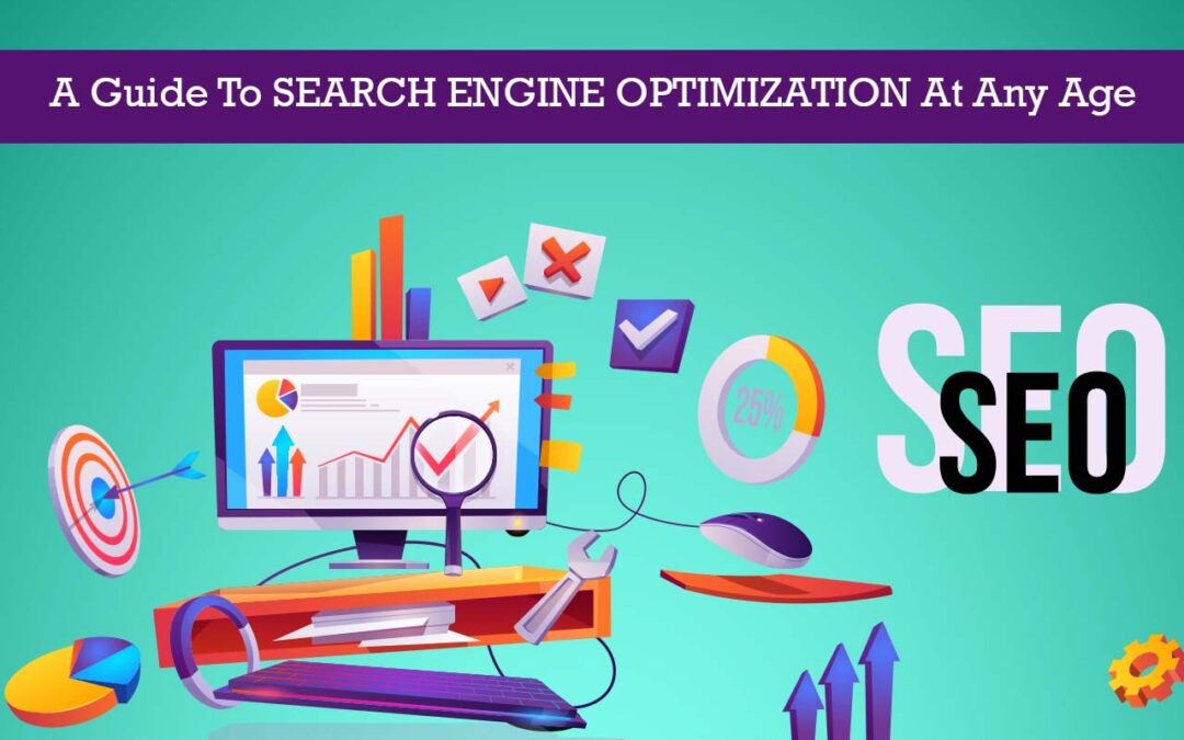 A Guide To SEARCH ENGINE OPTIMIZATION At Any Age - Kreativ Digi Marketing