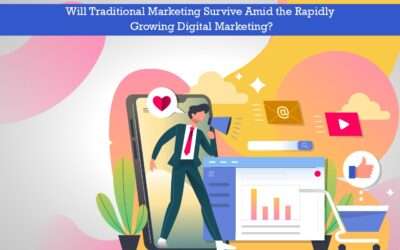 Will Traditional Marketing Survive Amid the Rapidly Growing Digital Marketing?