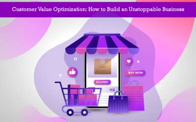 Customer Value Optimization: How to Build an Unstoppable Business