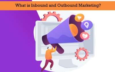 What are Inbound and Outbound Marketing?