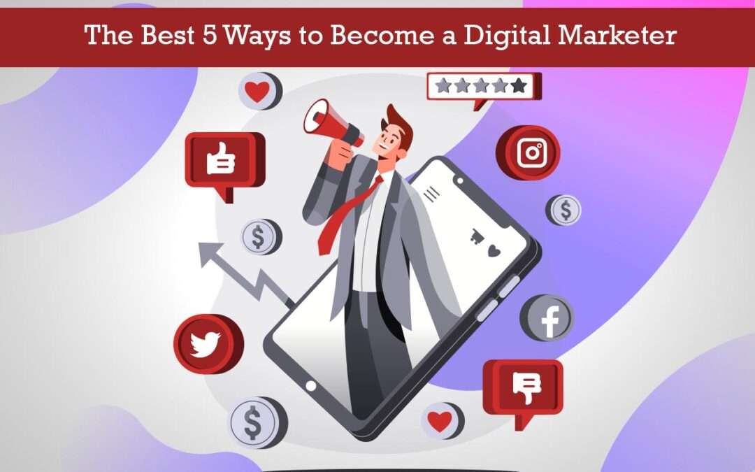 how to Become a Digital Marketer