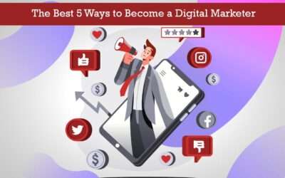 The Best 5 Ways to Become a Digital Marketer