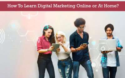 How To Learn Digital Marketing Online or At Home?