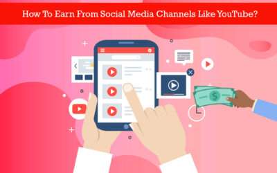 How To Earn From Social Media Channels Like YouTube?