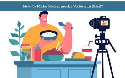 How to Make Social media Videos in 2022?