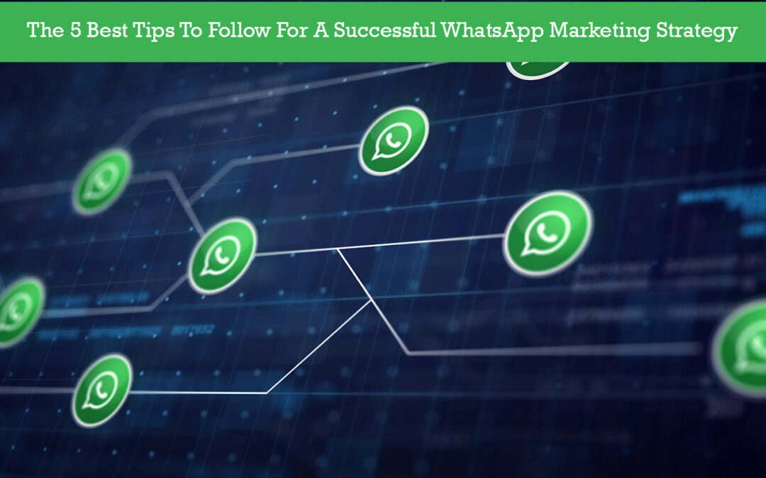 WhatsApp Marketing Strategy In 2022