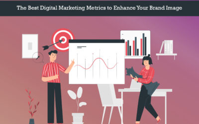 The Best Digital Marketing Metrics to Enhance Your Brand Image