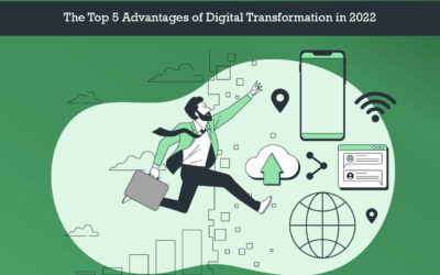 The Top 5 Advantages of Digital Transformation in 2022