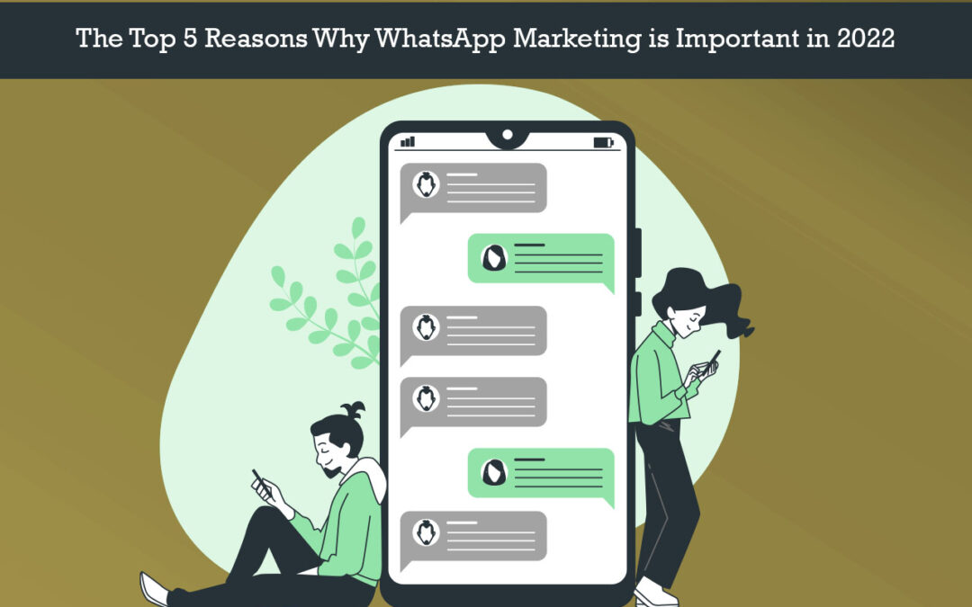 WhatsApp Marketing is Important in 2022