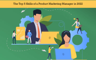 The Top 5 Skills of a Product Marketing Manager in 2022